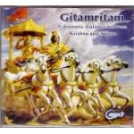 Gitamritam A dramatic dialogue between Krishna and Arjuna